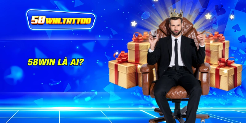 Về Chúng Tôi: 58WIN – Cánh Cửa Dẫn Bạn Đến Sân Chơi Cá Cược Đỉnh Cao 1 58WIN Là Ai?