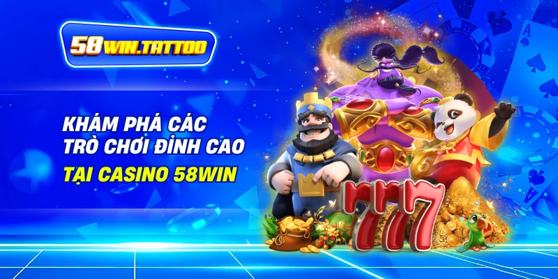 Casino 2 Khám Phá Các Trò Chơi Đỉnh Cao Tại Casino 58Win
